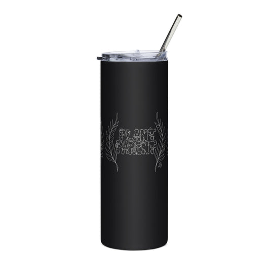 Plant Parent Stainless steel tumbler